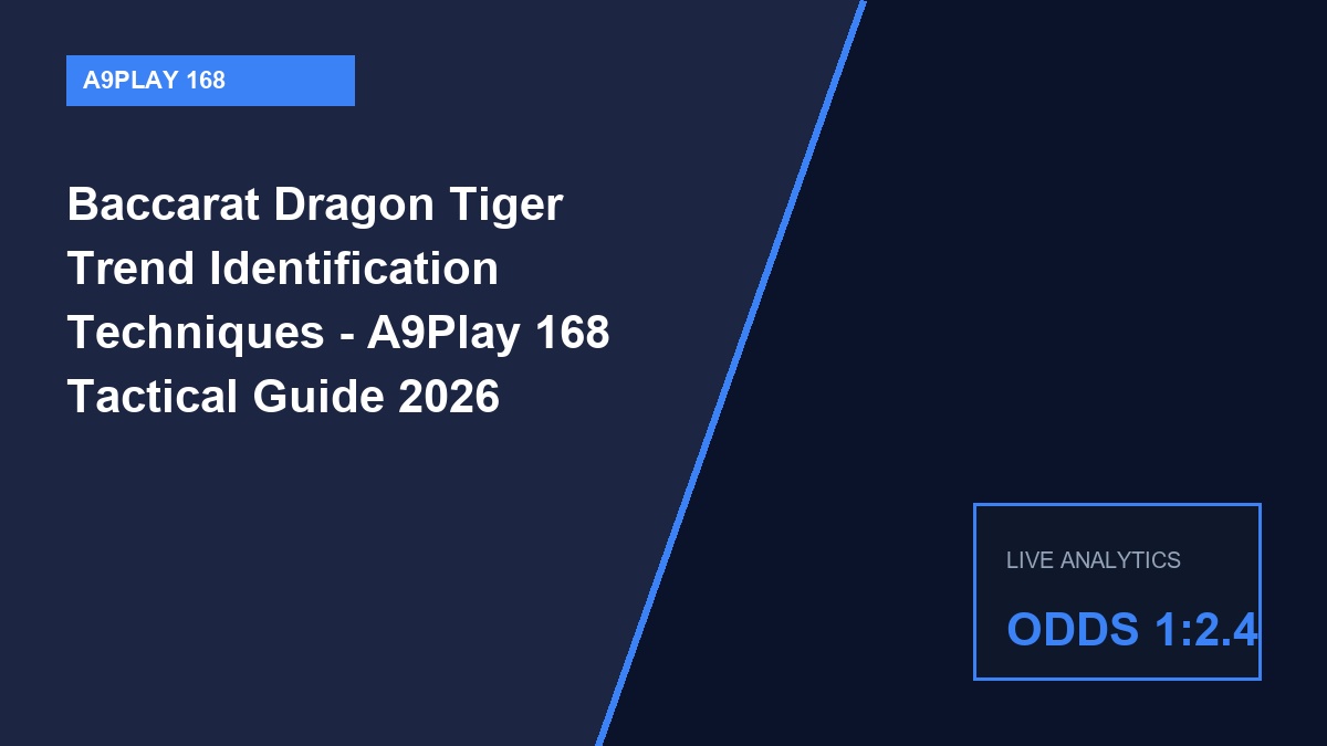 baccarat dragon tiger trend identification techniques - Baccarat Dragon Tiger Trend Identification Techniques